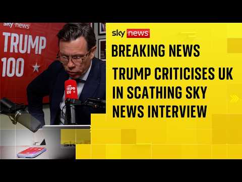 BREAKING: Trump blasts UK in Trump100 interview
