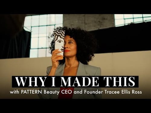 Why I Made This with Pattern Founder Tracee Ellis Ross | Sephora