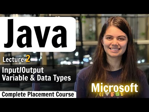 Variables in Java | Input Output | Complete Placement Course | Lecture 2
