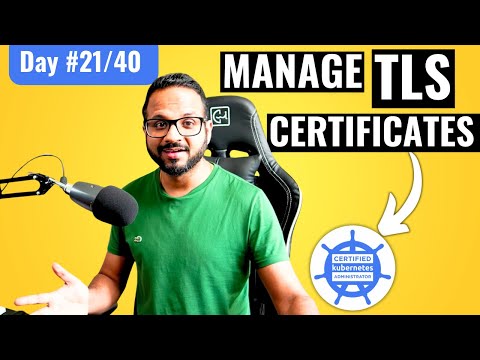 Day 21/40 - Manage TLS Certificates In a Kubernetes Cluster - Create Certificate Signing Request