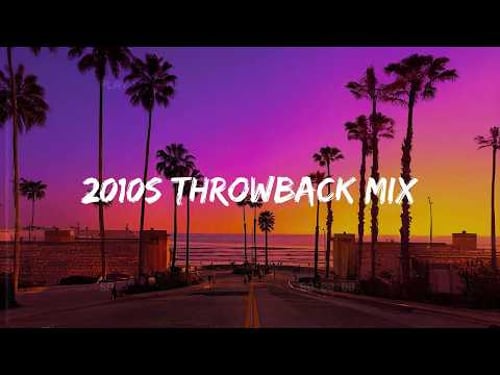 2010s throwback mix ~nostalgia playlist