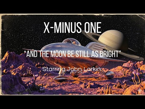 X Minus One | And The Moon Be Still As Bright (1955) | Ray Bradbury Sci-Fi Radio Drama