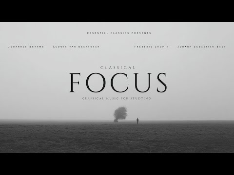 Classical Focus - Classical Music for Studying