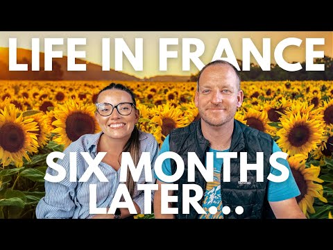We Moved To FRANCE Six Months Ago- How Are We Doing??