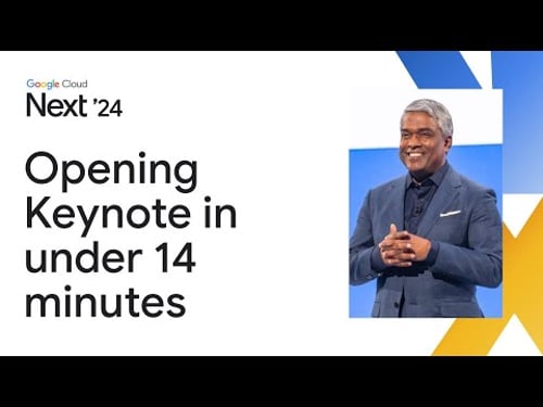 Google Cloud Next '24 Opening Keynote in under 14 minutes
