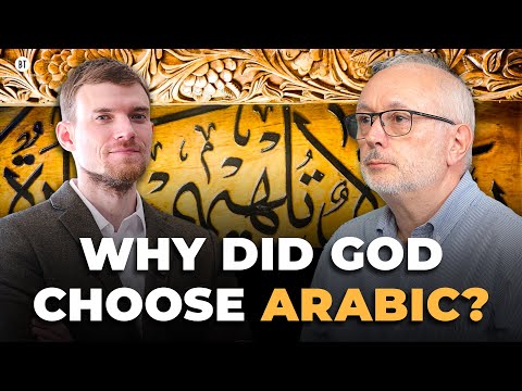 Why God Chose Arabic for the Qur’an – with Adnan Adrian Wood-Smith