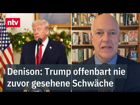 Denison: Trump offenbart nie zuvor gesehene Schwäche - "Sein Ton war überraschend"