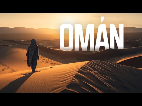 Omán 4K. ¿Por qué la gente se muda a este lugar?