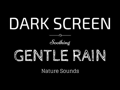 GENTLE RAIN Sounds for Sleeping BLACK SCREEN | Sleep and Meditation | Dark Screen Nature Sounds