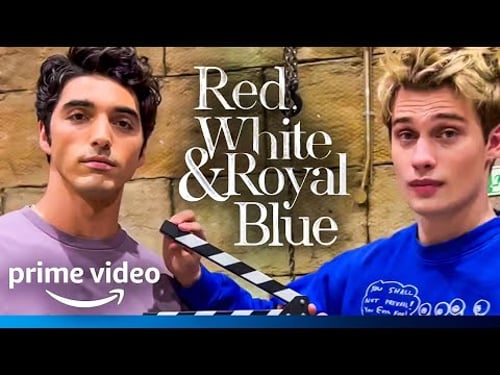 Making of 'Red, White & Royal Blue': Best Behind The Scenes Moments & On Set Bloopers