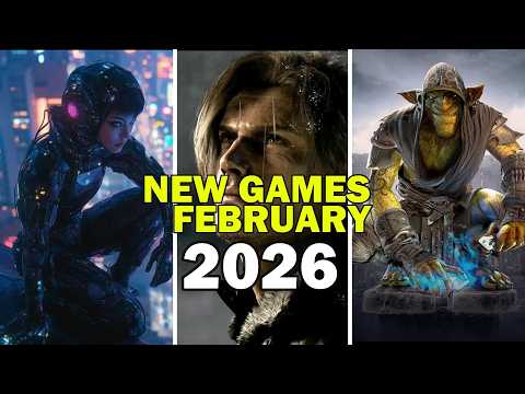 10 Massive New Games Coming in February 2026 (PS5, Xbox, PC, Switch 2)