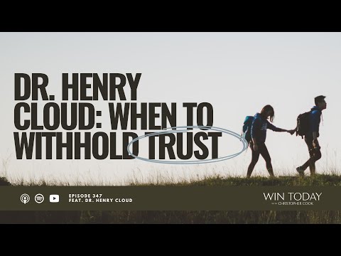 Dr. Henry Cloud on When to Withhold Trust @Dr. Henry Cloud