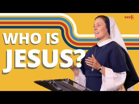 Sr. Bethany Madonna, S.V. | Who is Jesus Christ?