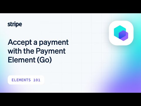 Accept a payment with payment element using Go