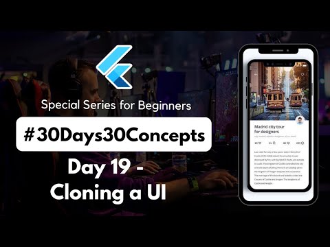 Cloning a UI in Flutter | Day 19 of 30Days30Concepts of Flutter Series | Flutter for Beginners