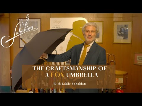 The Craftsmanship Of Fox Umbrellas With Eddie Sahakian