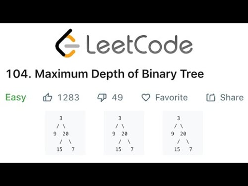 LeetCode Maximum Depth of a Binary Tree Solution Explained - Java