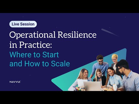 Operational Resilience in Practice: Where to Start and How to Scale