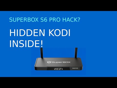"Hidden Kodi Build Found on SuperBox S6 Pro!"