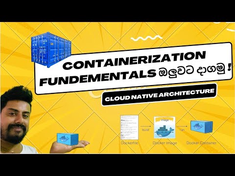 Containerization Fundamentals ඔලුවට දාගමු | Docker වල සම්බන්දෙ මොකක්ද? | Most Engaging Explanation