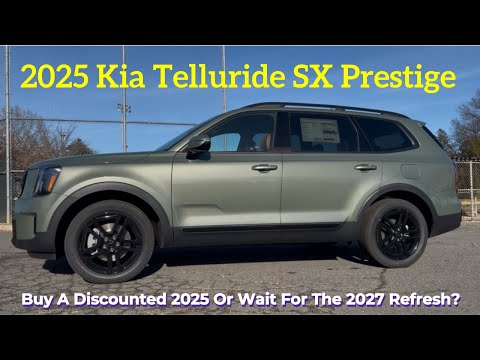 2025 Kia Telluride SX Prestige: The 2025 Upgrade or Wait for the 2027 Redesign?