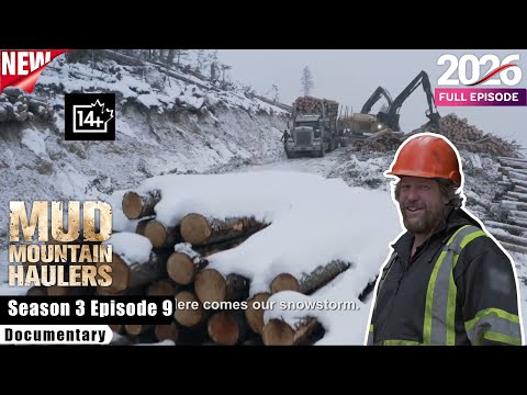 Mud Mountain Haulers S03E09 - Hauling on the Edge ⚠️🌨️🚛 Full Episodes