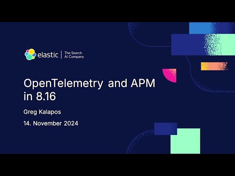 OpenTelemetry and APM in Elasticsearch 8.16 by Greg Kalapos, Elastic