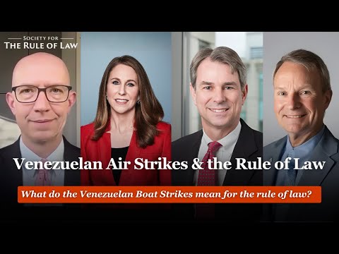The Venezuelan Air Strikes and the Rule of Law | VIRTUAL EVENT