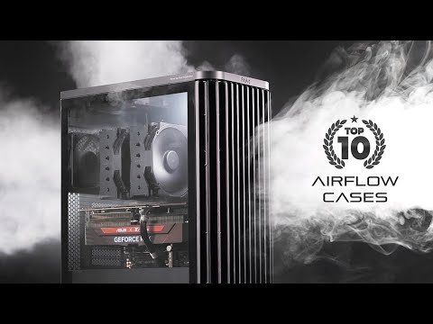10 of the Best Airflow PC Cases You Can Buy, Right Now!