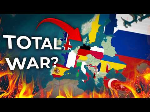 What If Europe Went Into TOTAL WAR?