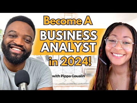 How To Become A Business Analyst in 2024 ft Pippa Goualin