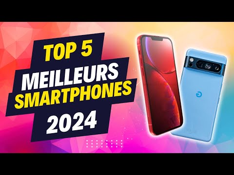 TOP 5 MEILLEURS SMARTPHONES 2024, rapport QUALITE/PRIX (100% indépendant)