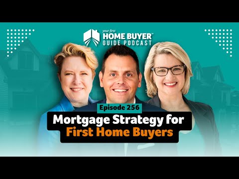 Mortgage Strategy for First Home Buyers