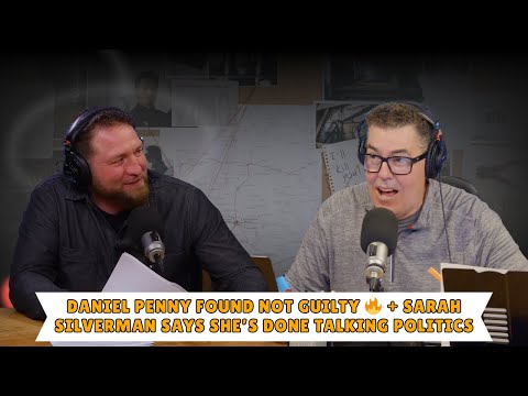 Daniel Penny Found NOT GUILTY 🔥 + Sarah Silverman Says She’s Done Talking Politics