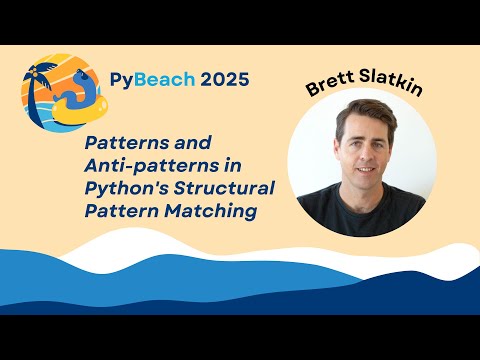 PyBeach 2025 - Brett Slatkin - Patterns and Anti-Patterns in Python's Structural Pattern Matching