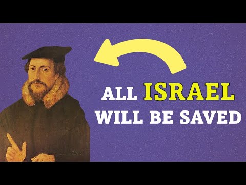 Defending Calvin's View of Romans 11:26 (All Israel Will Be Saved)