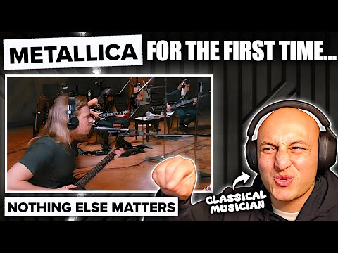 It's METALLICA time. "NOTHING ELSE MATTERS" (classical musician reaction & analysis)