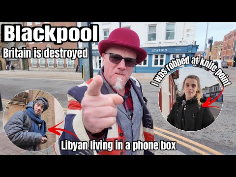 BLACKPOOL - The Saddest & Most Rundown Place In Britain! Robbed At knifepoint.