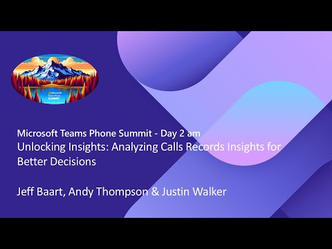 Teams Phone Summit 2024 - Unlocking Insights: Analyzing Call Records Insights for Better Decisions