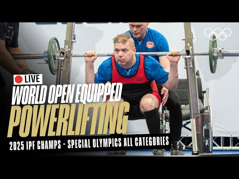 🔴LIVE Powerlifting | Special Olympics All Categories | 2025 IPF World Open Equipped Championships
