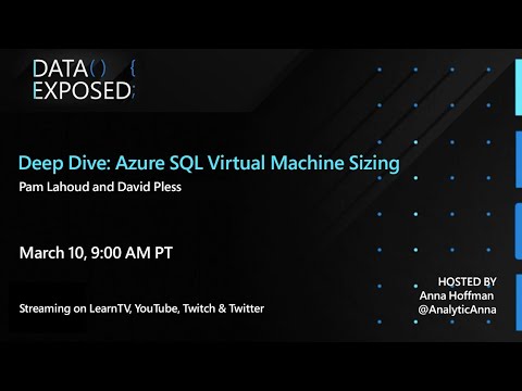 Azure SQL Virtual Machines Reimagined: Sizing (Ep.1) | Data Exposed Live