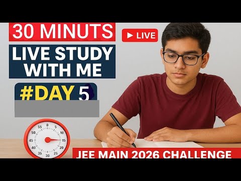 #5/40 DAYS| 30 MINUTS 🔴LIVE STUDY WITH ME | LAST 40 DAYS JEE CHALLENGE | ROTATIONAL MOTION
