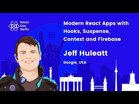 Build Modern React apps with Hooks, Suspense, Context, and Firebase - Jeff Huleatt