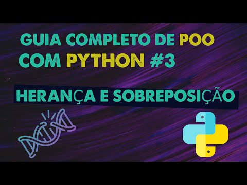 GUIA COMPLETO DE POO COM PYTHON #3 | Herança e sobreposição