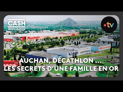 Auchan, Décathlon ... Les secrets d’une famille en or - Cash Investigation