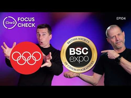 BSC Expo, Olympics Cameras & AI Video - CineD Focus Check ep104
