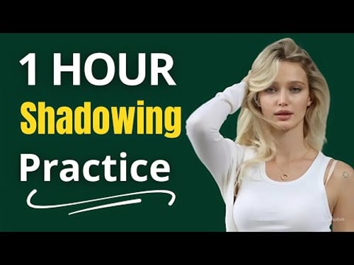 1 Hour Shadowing: Speak English Clearly & Confidently