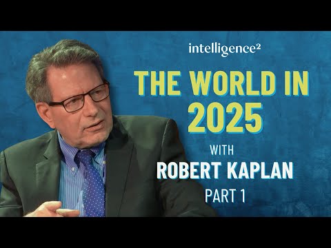 The World in 2025 with Robert Kaplan: Finding A Way Through Permanent Crisis (Part 1)