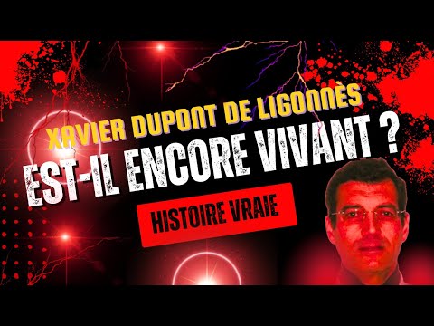 Xavier Dupont de Ligonnès : Vivant ou Mort ? L'Enquête la Plus Mystérieuse de France