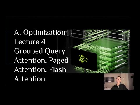 LLM Optimization Lecture 4: Grouped Query Attention, Paged Attention, Flash Attention